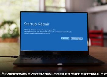 Lỗi Windows system32/logfiles/srt srttrail txt