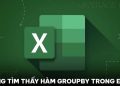 Không tìm thấy hàm GROUPBY trong Excel