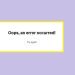 Chat GPT bị lỗi Oops An error occurred
