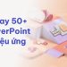 mẫu PowerPoint có sẵn hiệu ứng