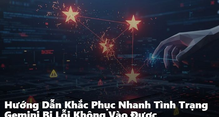 Gemini bị lỗi không vào được